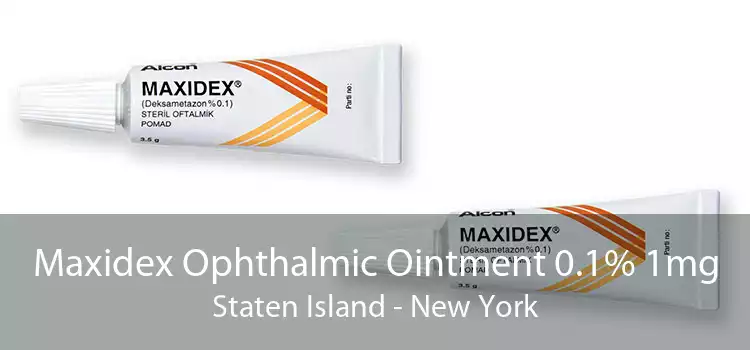 Maxidex Ophthalmic Ointment 0.1% 1mg Staten Island - New York