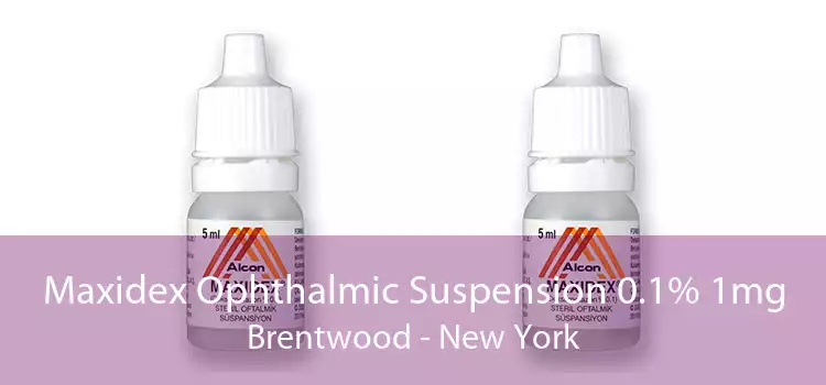 Maxidex Ophthalmic Suspension 0.1% 1mg Brentwood - New York