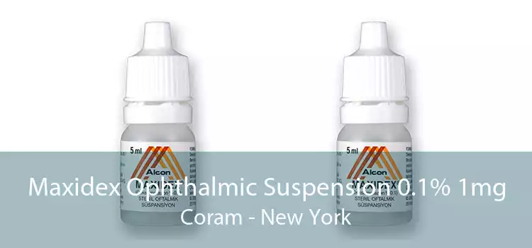 Maxidex Ophthalmic Suspension 0.1% 1mg Coram - New York