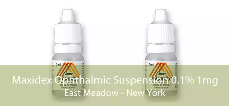 Maxidex Ophthalmic Suspension 0.1% 1mg East Meadow - New York