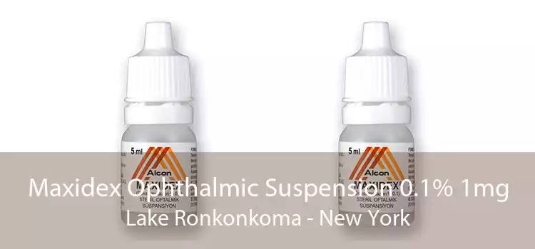 Maxidex Ophthalmic Suspension 0.1% 1mg Lake Ronkonkoma - New York