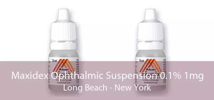 Maxidex Ophthalmic Suspension 0.1% 1mg Long Beach - New York
