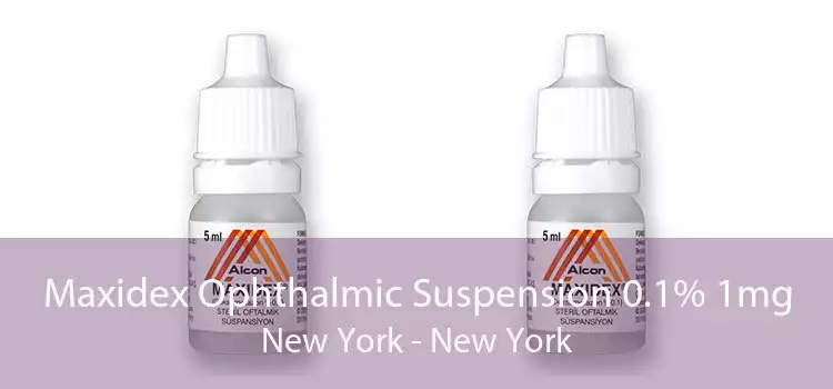 Maxidex Ophthalmic Suspension 0.1% 1mg New York - New York