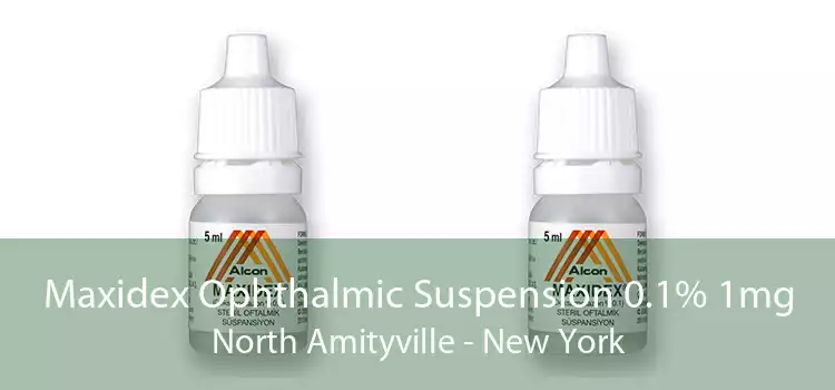 Maxidex Ophthalmic Suspension 0.1% 1mg North Amityville - New York