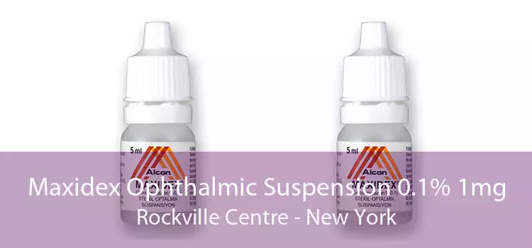 Maxidex Ophthalmic Suspension 0.1% 1mg Rockville Centre - New York