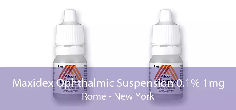 Maxidex Ophthalmic Suspension 0.1% 1mg Rome - New York