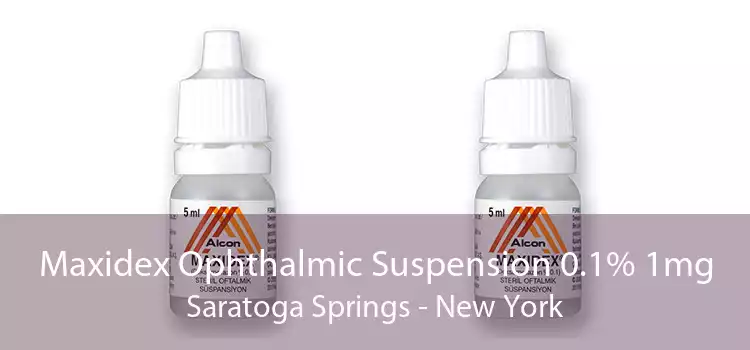 Maxidex Ophthalmic Suspension 0.1% 1mg Saratoga Springs - New York