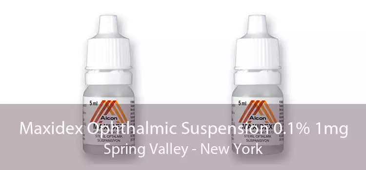Maxidex Ophthalmic Suspension 0.1% 1mg Spring Valley - New York