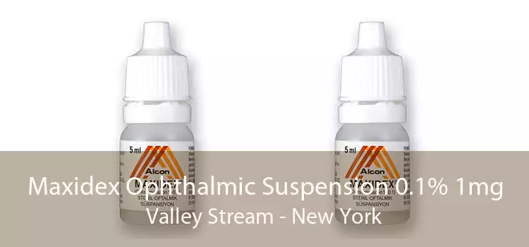 Maxidex Ophthalmic Suspension 0.1% 1mg Valley Stream - New York
