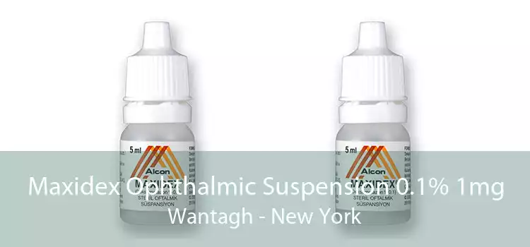 Maxidex Ophthalmic Suspension 0.1% 1mg Wantagh - New York