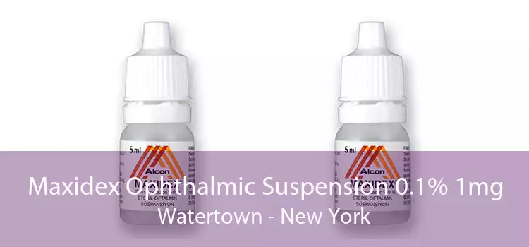Maxidex Ophthalmic Suspension 0.1% 1mg Watertown - New York