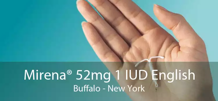 Mirena® 52mg 1 IUD English Buffalo - New York