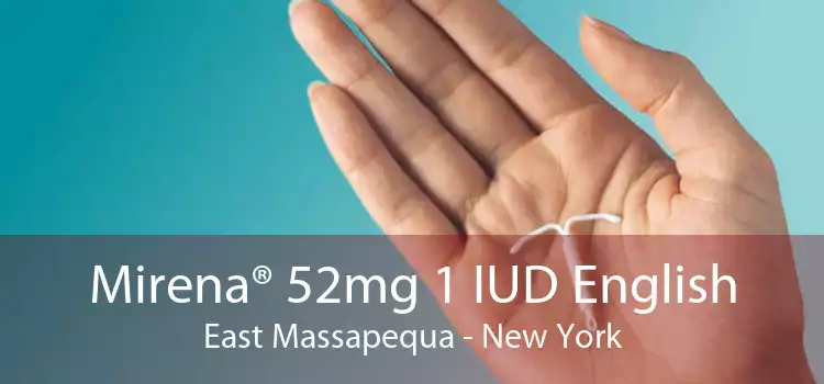 Mirena® 52mg 1 IUD English East Massapequa - New York