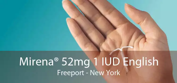 Mirena® 52mg 1 IUD English Freeport - New York