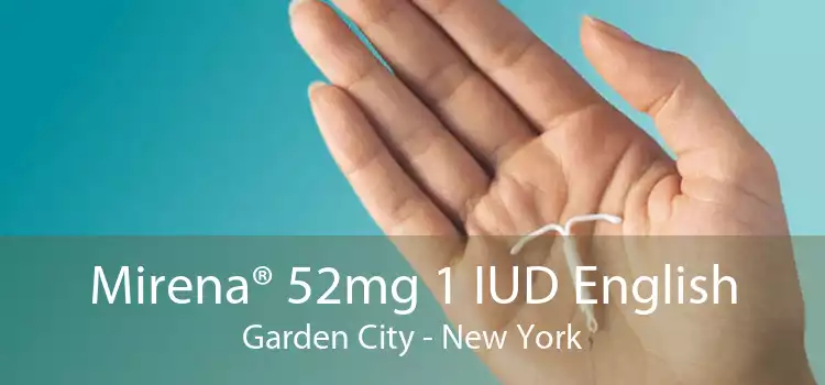 Mirena® 52mg 1 IUD English Garden City - New York