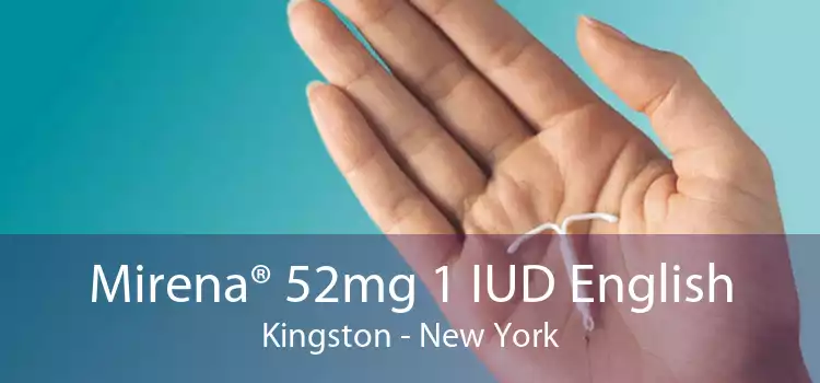 Mirena® 52mg 1 IUD English Kingston - New York