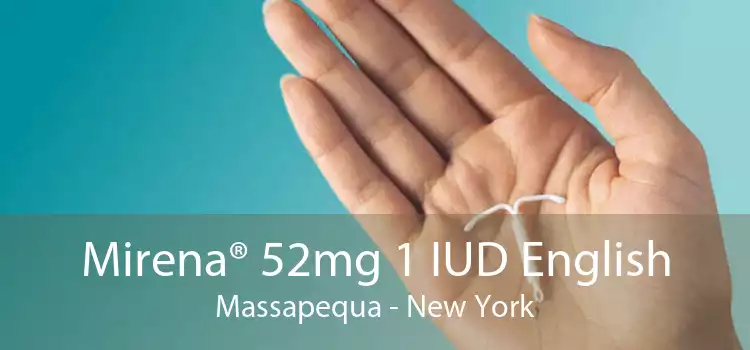 Mirena® 52mg 1 IUD English Massapequa - New York