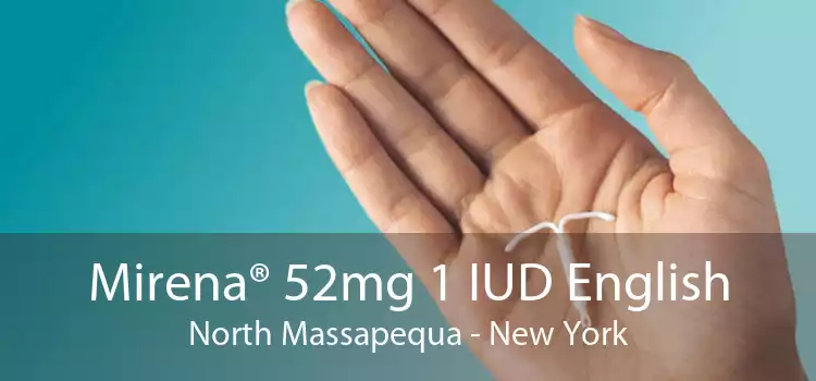 Mirena® 52mg 1 IUD English North Massapequa - New York