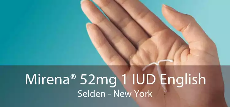 Mirena® 52mg 1 IUD English Selden - New York
