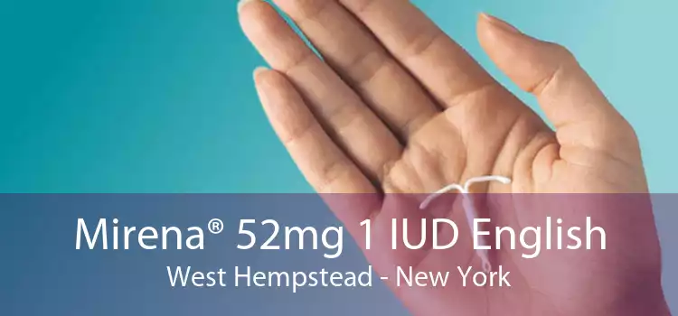 Mirena® 52mg 1 IUD English West Hempstead - New York