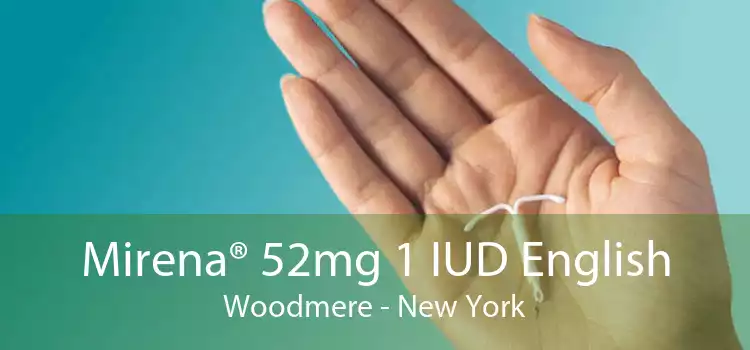 Mirena® 52mg 1 IUD English Woodmere - New York