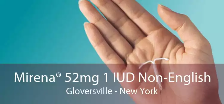Mirena® 52mg 1 IUD Non-English Gloversville - New York