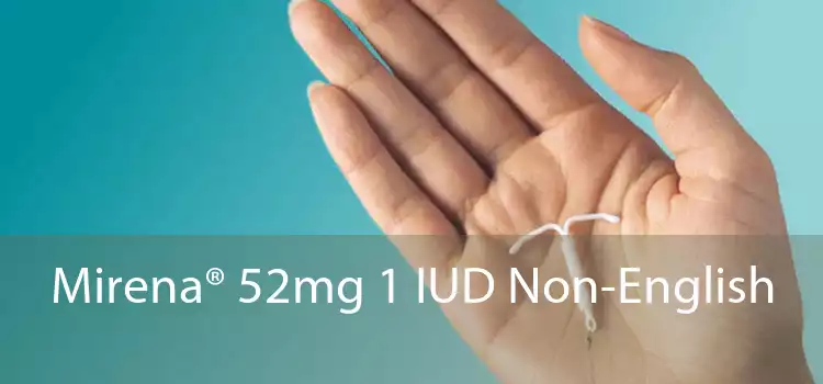 Mirena® 52mg 1 IUD Non-English 