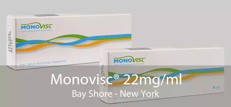 Monovisc® 22mg/ml Bay Shore - New York