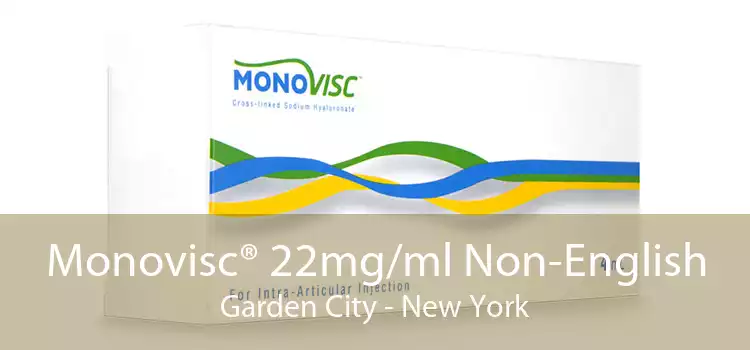 Monovisc® 22mg/ml Non-English Garden City - New York