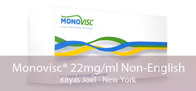 Monovisc® 22mg/ml Non-English Kiryas Joel - New York