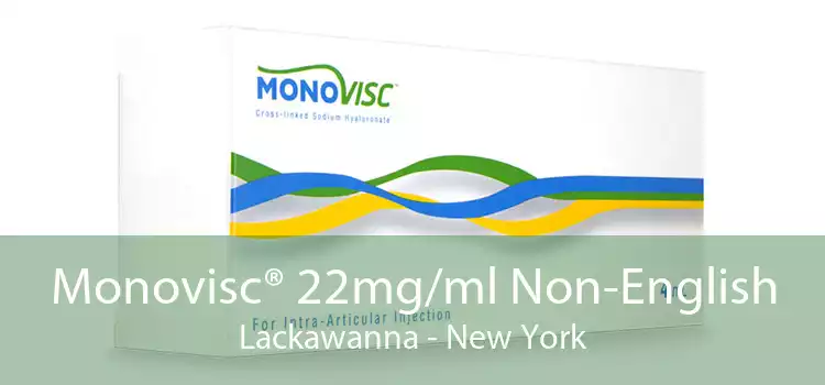 Monovisc® 22mg/ml Non-English Lackawanna - New York