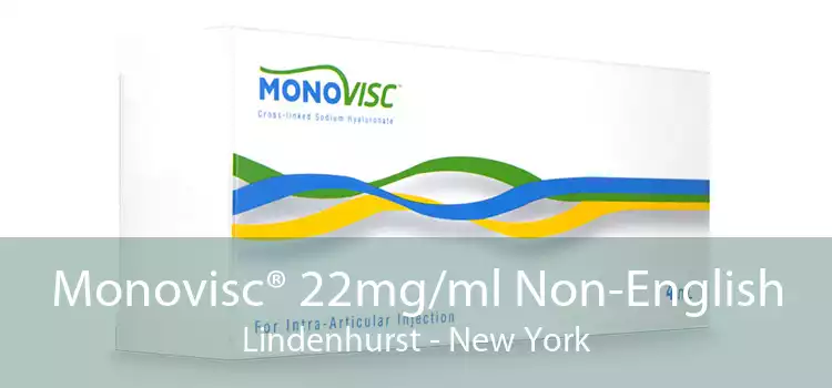 Monovisc® 22mg/ml Non-English Lindenhurst - New York