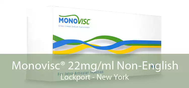 Monovisc® 22mg/ml Non-English Lockport - New York