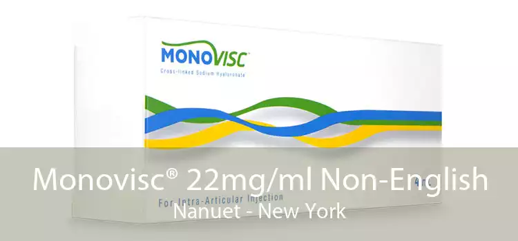 Monovisc® 22mg/ml Non-English Nanuet - New York