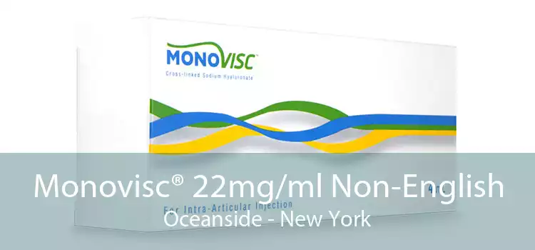 Monovisc® 22mg/ml Non-English Oceanside - New York