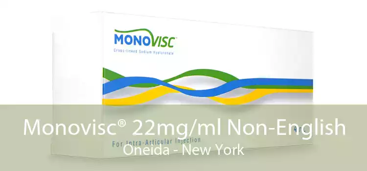 Monovisc® 22mg/ml Non-English Oneida - New York