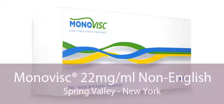 Monovisc® 22mg/ml Non-English Spring Valley - New York