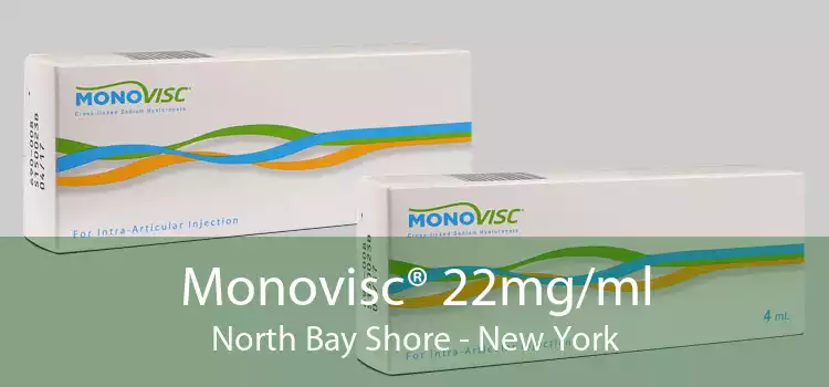 Monovisc® 22mg/ml North Bay Shore - New York