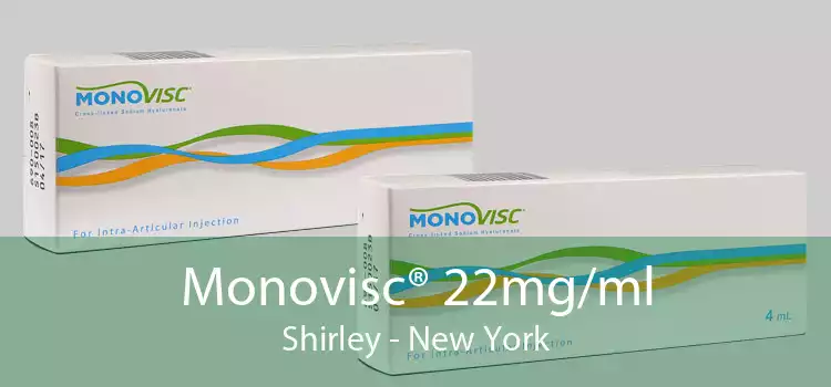 Monovisc® 22mg/ml Shirley - New York