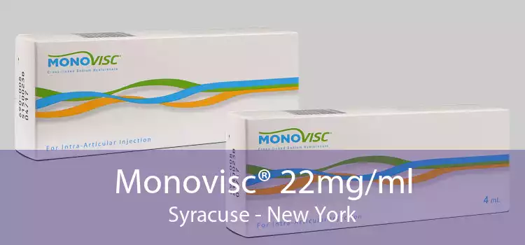 Monovisc® 22mg/ml Syracuse - New York