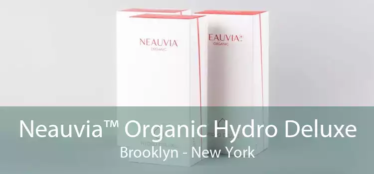 Neauvia™ Organic Hydro Deluxe Brooklyn - New York