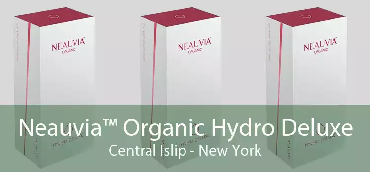 Neauvia™ Organic Hydro Deluxe Central Islip - New York