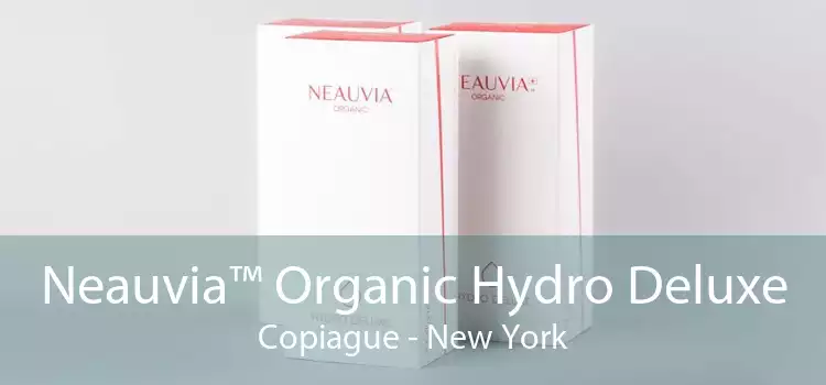 Neauvia™ Organic Hydro Deluxe Copiague - New York
