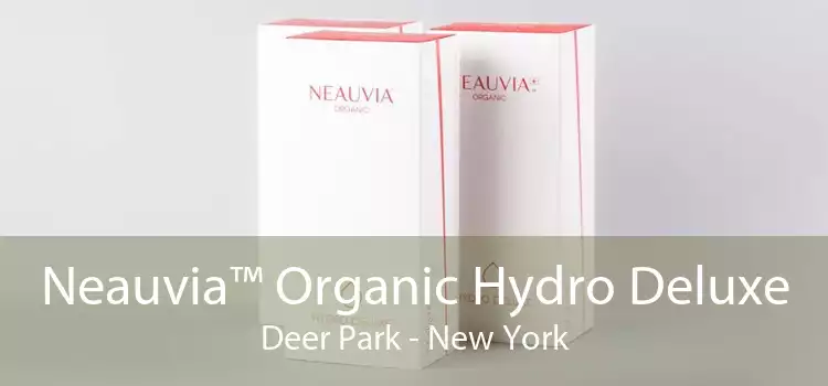 Neauvia™ Organic Hydro Deluxe Deer Park - New York