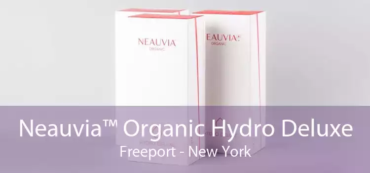 Neauvia™ Organic Hydro Deluxe Freeport - New York