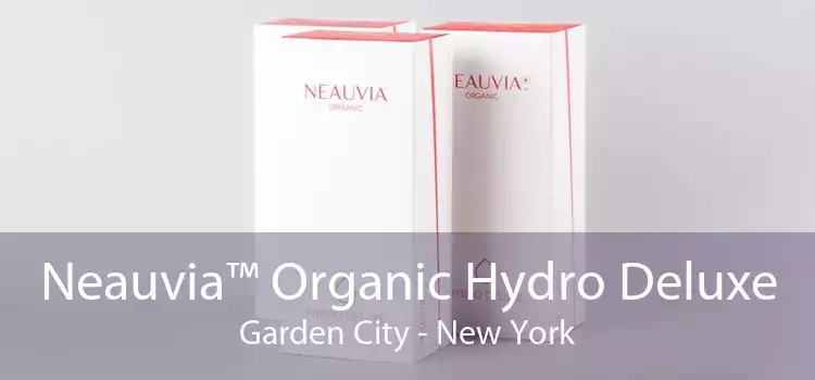 Neauvia™ Organic Hydro Deluxe Garden City - New York