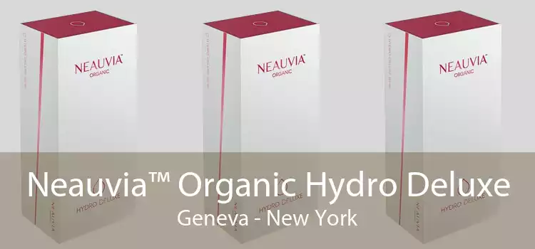 Neauvia™ Organic Hydro Deluxe Geneva - New York