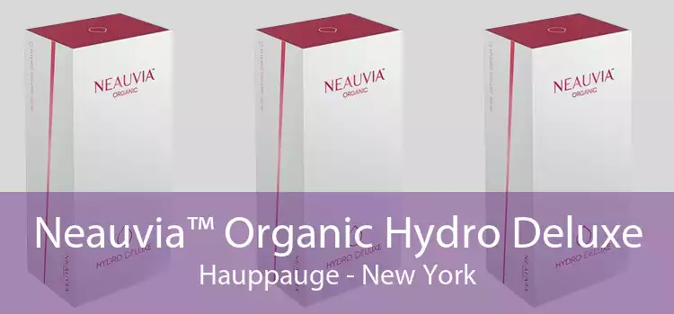Neauvia™ Organic Hydro Deluxe Hauppauge - New York