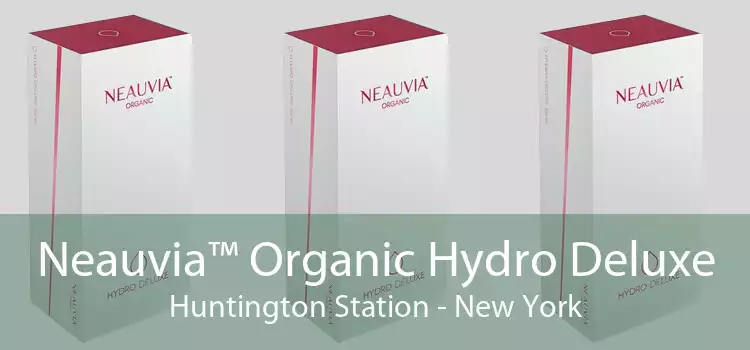 Neauvia™ Organic Hydro Deluxe Huntington Station - New York