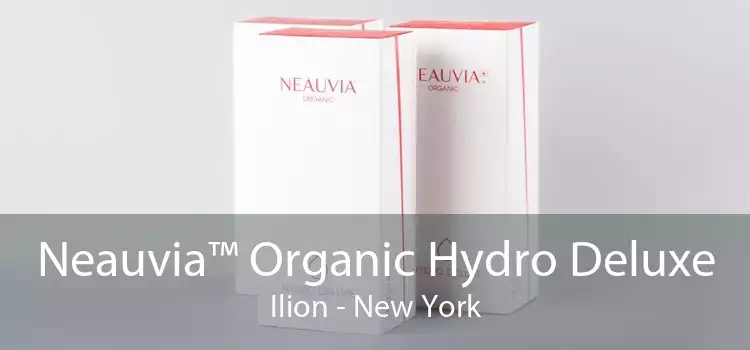 Neauvia™ Organic Hydro Deluxe Ilion - New York